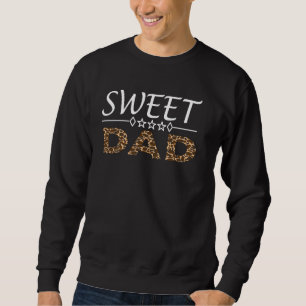 SWEET DAD. SWEATSHIRT