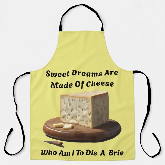 Sweet Dreams Are Made Of Cheese Apron (Front)
