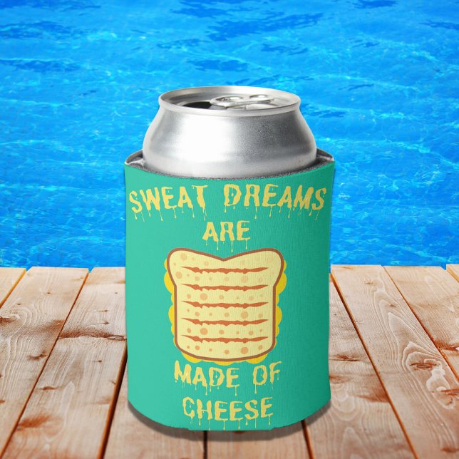 Sweet Dreams are Made of Cheese I Cheesy Pun  Can Cooler (Creator Uploaded)