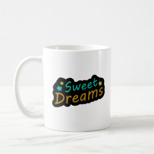 sweet dreams coffee mug