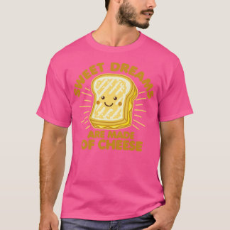 Sweet Dreams Grilled Cheese Humour Saying Graphic T-Shirt
