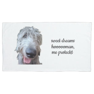 Sweet Dreams Hoooooman Irish Wolfhound pillowcase