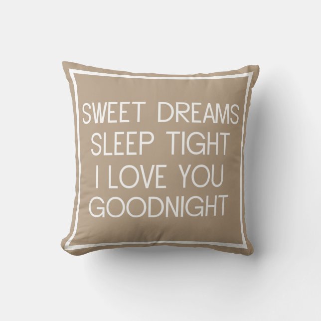 Sweet Dreams Sleep Tight I Love You Good Night Cushion (Front)