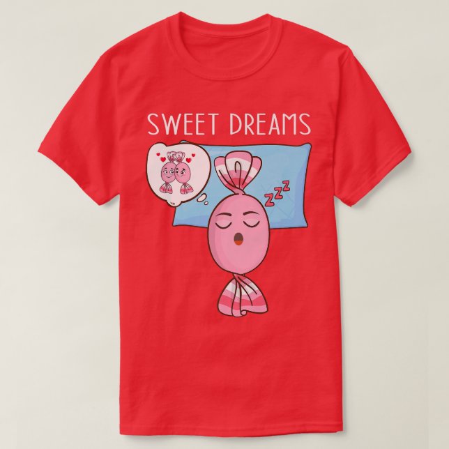 Sweet DreamsFunny Candy Pun Jokes431 T-Shirt (Design Front)