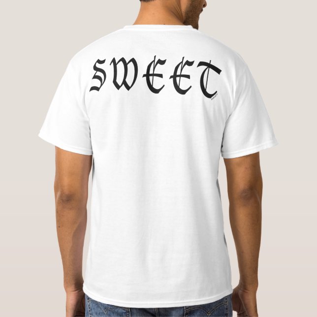 Sweet (Dude) T-Shirt (Back)