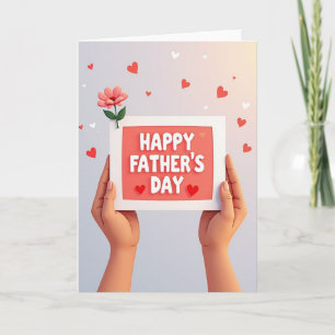 Sweet Fathers Day Hands Holding Card