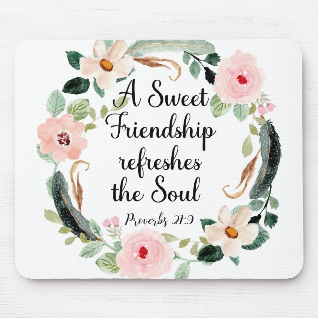 Sweet Friendship Floral Proverbs 27:9 Christian Mouse Mat (Front)