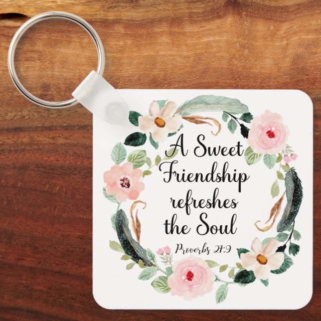 Sweet Friendship refreshes the Soul Floral Key Ring (Front)