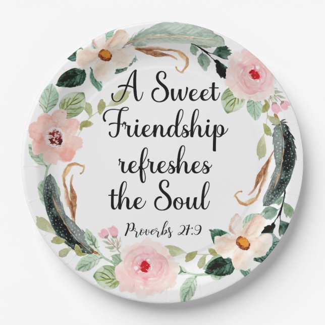 Sweet Friendship refreshes the Soul Floral Paper Plate (Front)