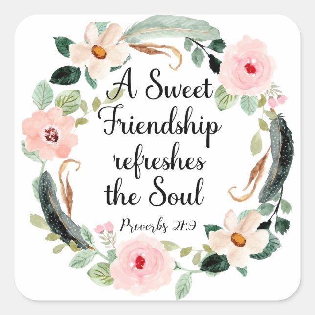 Sweet Friendship refreshes the Soul Floral Square Sticker (Front)
