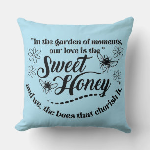 sweet honey quote cushion