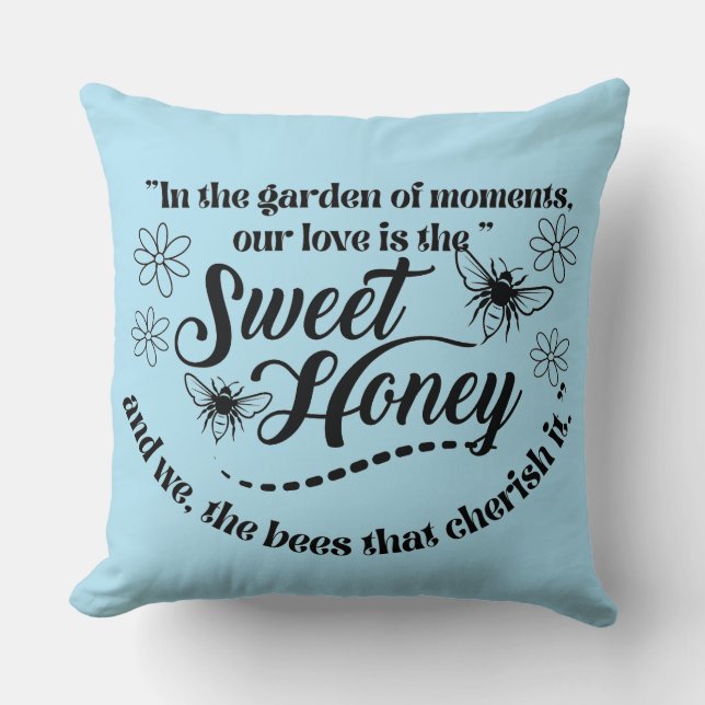 sweet honey quote  cushion (Front)