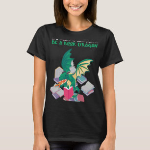 Sweet In A World Of Bookworms Be A Book Dragon Ner T-Shirt