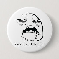 Sweet Jesus That's Good (text)