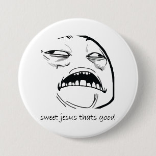Sweet Jesus That's Good (text) 7.5 Cm Round Badge