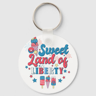 Sweet Land Of Liberty - America July 4th Key Ring