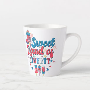 Sweet Land Of Liberty - America July 4th Latte Mug
