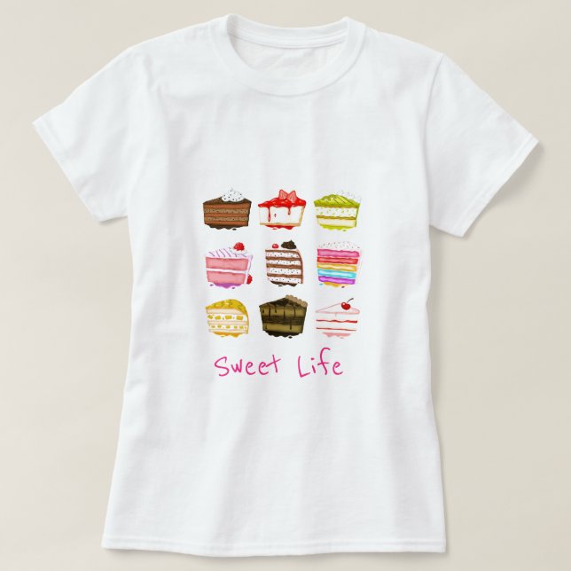 Sweet life slogan cute cake colourful cream T-Shirt (Design Front)