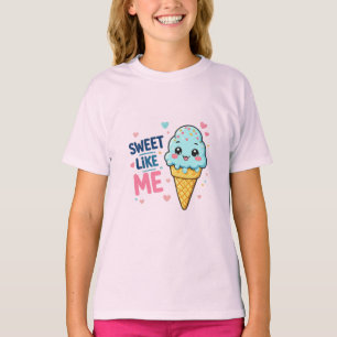 Sweet Like Me Ice Cream T-Shirt