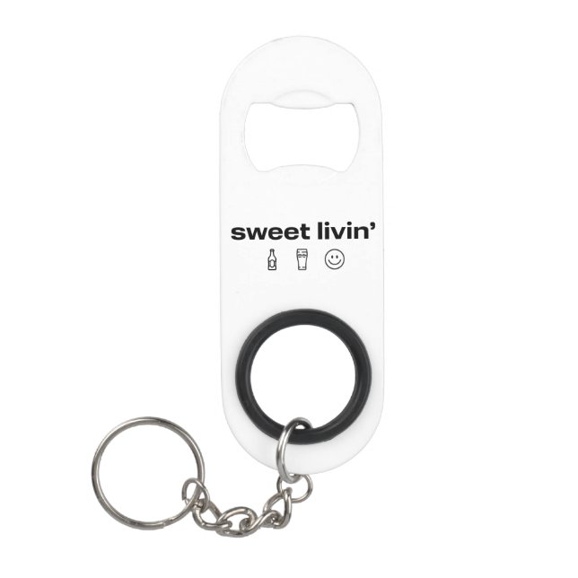 Sweet Livin' Bottle Opener (Front)