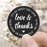 Sweet Love & Thanks Black & White Simple Script Classic Round Sticker<br><div class="desc">Add a personalised touch to party favours and thank you notes with custom "love and thanks" round stickers / envelope seals. All wording on this template is simple to customise for any occasion, such as wedding, bridal shower, graduation, birthday party, anniversary or retirement. The black and white design features modern...</div>