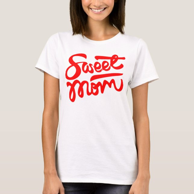 Sweet Mum T-Shirt (Front)
