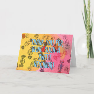 Sweet Neighbour Thank You Card