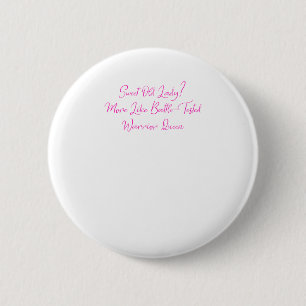 Sweet old lady ? More like battle-tested 6 Cm Round Badge