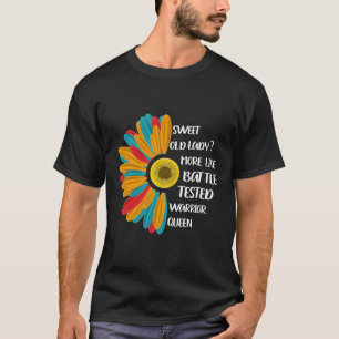Sweet Old Lady More Like Battle-Tested Warrior Que T-Shirt