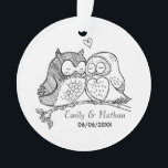 Sweet Owls in Love Romantic Custom Couples Ornament<br><div class="desc">Sweet love birds illustration on custom keepsake ornament to personalise with dates and names for any romantic occasion.</div>