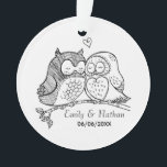 Sweet Owls in Love Romantic Custom Couples Ornament<br><div class="desc">Sweet love birds illustration on custom keepsake ornament to personalise with dates and names for any romantic occasion.</div>