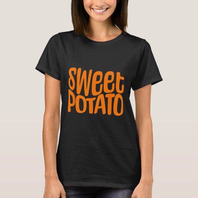 Sweet Potato And Kind Of Rude Potato, Thanksgiving T-Shirt (Front)