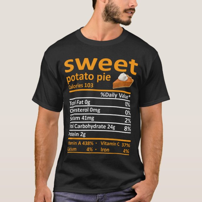 Sweet Potato Pie Nutrition Food Thanksgiving Funny T-Shirt (Front)