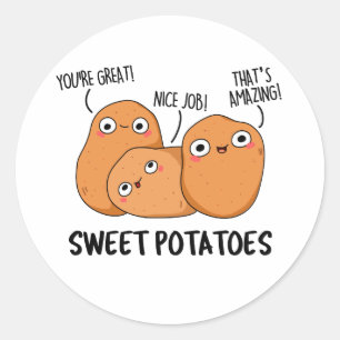 Sweet Potatoes Funny Food Pun Classic Round Sticker