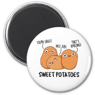Sweet Potatoes Funny Food Pun  Magnet