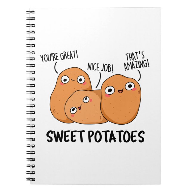 Sweet Potatoes Funny Food Pun  Notebook (Front)