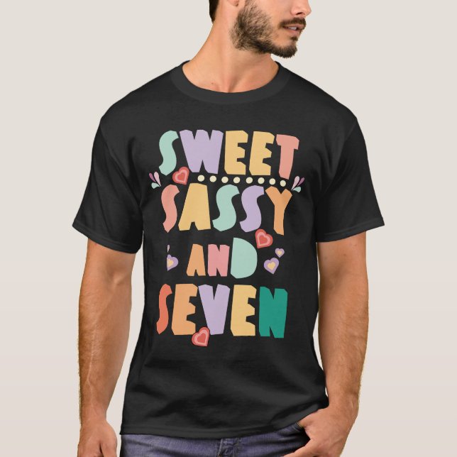 Sweet Sassy and Seven Girls 7 Years Old  T-Shirt (Front)