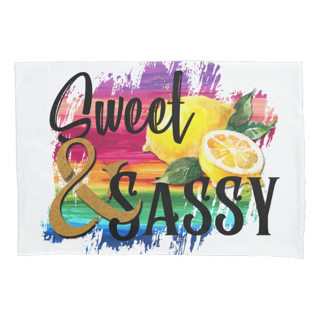 Sweet & Sassy Pillowcase (Front)