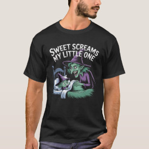 Sweet Screams -Mama witch to daughter at bedtime T-Shirt