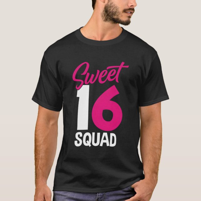 Sweet Sixn Squad Parents 16Th Sweet 16 T-Shirt (Front)