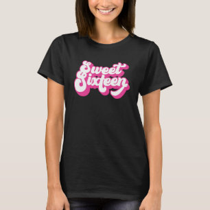Sweet Sixteen 16 Years Old For Girls Women 16th T-Shirt