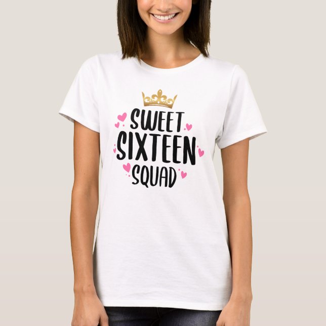 Sweet Sixteen Squad, 16th Birthday Shirt (Front)