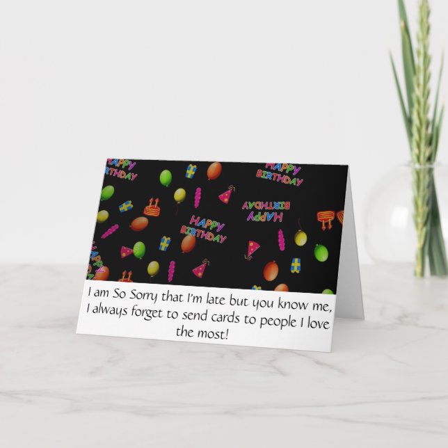 Sweet So Sorry Too Late Happy Birthday Wish Card (Front)