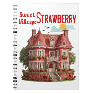 Sweet Strawberry Village Notebook