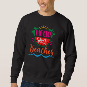 Sweet Summer Beaches Summer Watermelon Girls Vacat Sweatshirt