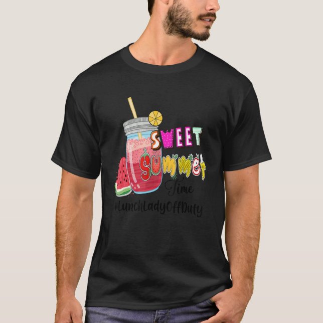 Sweet Summer Time  Lunchlady Off Duty T-Shirt (Front)