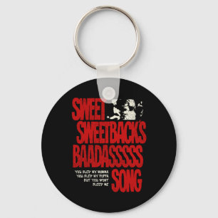 Sweet Sweetbacks Baadsss Song Key Ring