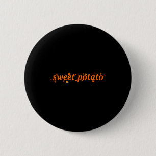 Sweet Tato And Kind Of Rude Tato  6 Cm Round Badge