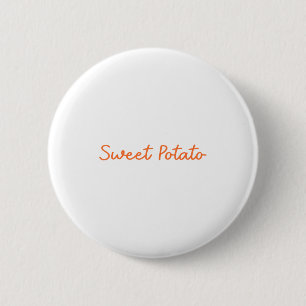 Sweet Tato And Kind Of Rude Tato Funny Quote 6 Cm Round Badge