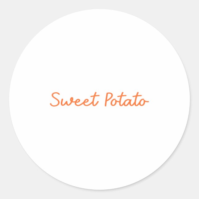 Sweet Tato And Kind Of Rude Tato Funny Quote  Classic Round Sticker (Front)